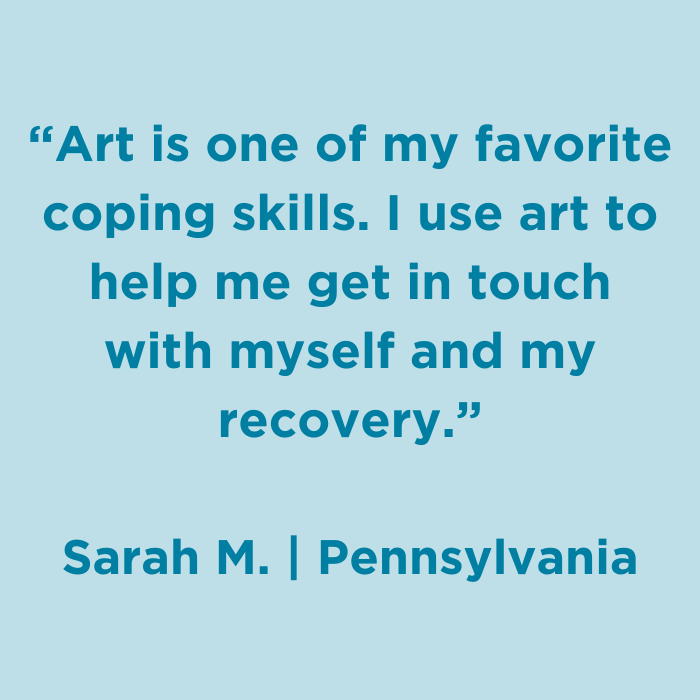 Art is one of my favorite coping skills. I use art to help me get in touch with myself and my recovery.